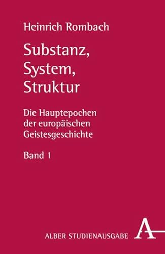 Substanz, System, Struktur: Die Hauptepochen der europäischen Geistesgeschichte Band 1